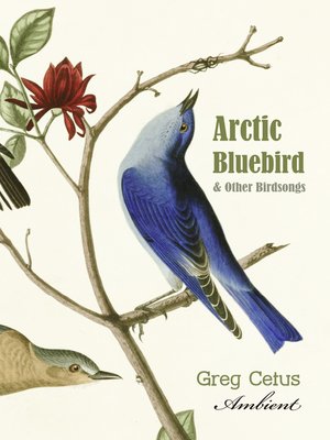 cover image of Arctic Bluebird and Other Birdsongs